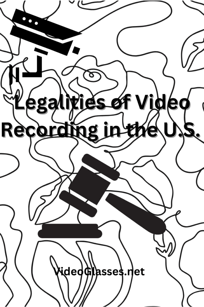 The Legalities of Video Recording That You Need to Know in 2025 1 Legalities of video recording in the US